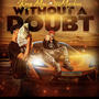 Without a Doubt (feat. Kozy Mac) [Explicit]