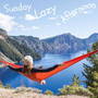 Sunday Lazy Afternoon