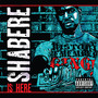 Shabere is Here (Explicit)