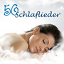 50 Schlaflieder - New Age Beruhigende Entspannungsmusik zum Einschlafen für eine Gute Nacht und Positives Denken