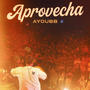 Aprovecha