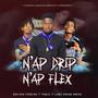 Nap Drip Nap Flex (feat. Ben Nan Foreign & imPablo Trap) [Explicit]