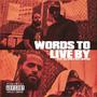 Words To Live By (feat. Bill Bino & Huey Newton) [Explicit]