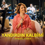 YANDIRDIN KALBİMİ (Akustik)