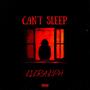 Can't Sleep (Explicit)