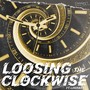 Losing the Clockwise (feat. Leghast)