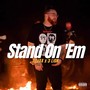 Stand On 'Em (Explicit)