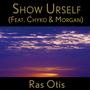 Show Urself (feat. Chyko & Morgan)