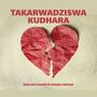 Takarwadziswa Kudhara (feat. Bud boy pande)