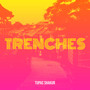 Trenches (Explicit)