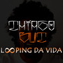 Looping da Vida