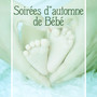 Soirées d'automne de Bébé - Berceuses pour les enfants, musique de Jazz pour les bébés