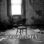 Wrong Ones (Explicit)