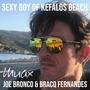 Sexy Boy Of Kefalos Beach (feat. Joe Bronco & Bracq Fernandez) [Explicit]