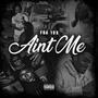 Aint me (Explicit)