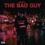 The Bad Guy (Explicit)