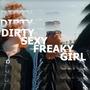 Dirty Sexy Freaky Girl