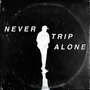 Never Trip Alone