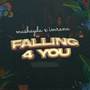 Falling 4 You