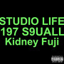 STUDIO LIFE (feat. 197 & Kidney Fuji) [Explicit]