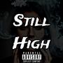 Still High (feat. NoMoBeats) [Explicit]