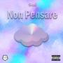 Non pensare (Explicit)