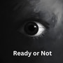 Ready Or Not (Seek Chase) - (From 