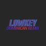 Lowkey Dominican Remix (Explicit)