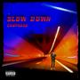 Slow Down (Explicit)