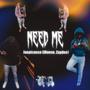 Need Me (feat. JReese & Zaydoe)