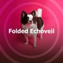 Folded Echoveil