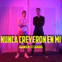 Nunca creyeron en mi (feat. Capijus) [Explicit]