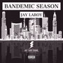 Bandemic Season (Explicit)