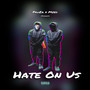 Hate on Us (Explicit)