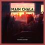 Main Chala (feat. Viraj Tripathi)