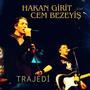 Trajedi (feat. Cem Bezeyiş)