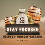 Stay Focused (feat. Yung CAF & JagBabii) [Explicit]