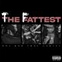 The Fattest (feat. Dj Tray) [Explicit]