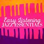 Easy Listening Jazz Essentials