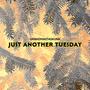 Just Another Tuesday (Explicit)