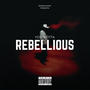 Rebellious (Explicit)