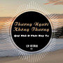 Thương Người Không Thương (Remix)