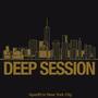 Deep Session