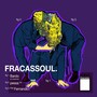 Fracassoul. (Explicit)