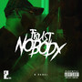 Trust Nobody (Explicit)