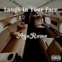 Laugh In Your Face (Explicit)