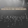 dancing in the crowd (feat. Dyar Pshder) [Explicit]