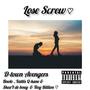 LOSE SCREW (feat. QKane433, Bnolo & SKeaY de bouy) [Explicit]
