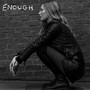 Enough (Explicit)