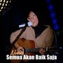 Semua Akan Baik Saja (Live)